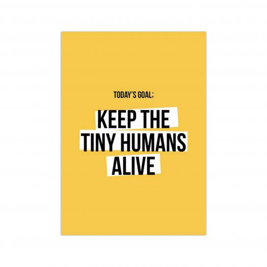 Postcard Keep the Tiny Humans Alive | Studio Stationery